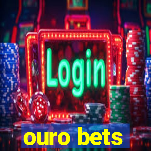 ouro bets